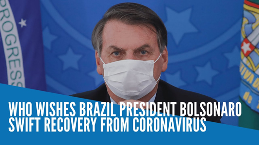 Covid-10: WHO wishes Brazilian Pres Bolsonaro swift recovery; president says using unproven hydroxychloroquine for quick recovery