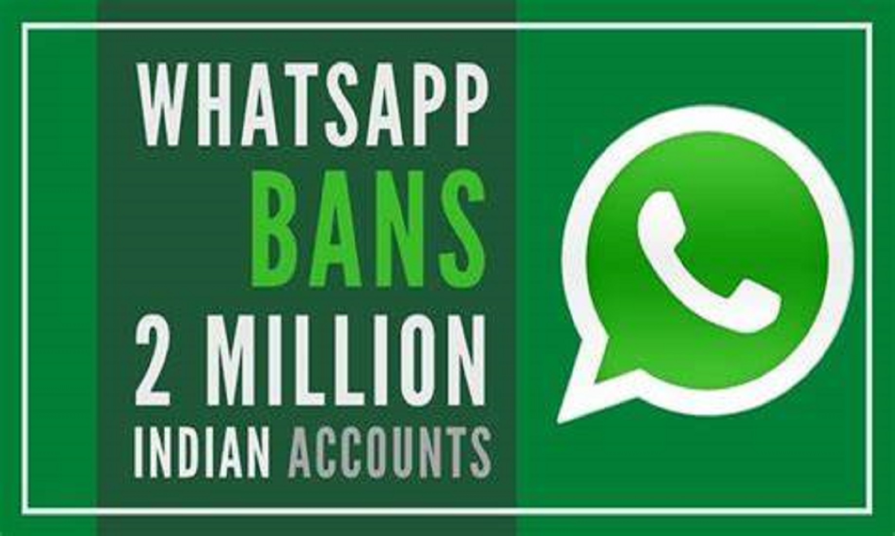 Over 1.75 Million Indian Users Banned From Messenger Platform Whatsapp