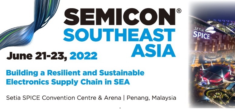SEMICON Southeast Asia 2022 underscores significance of E&E industry in the region