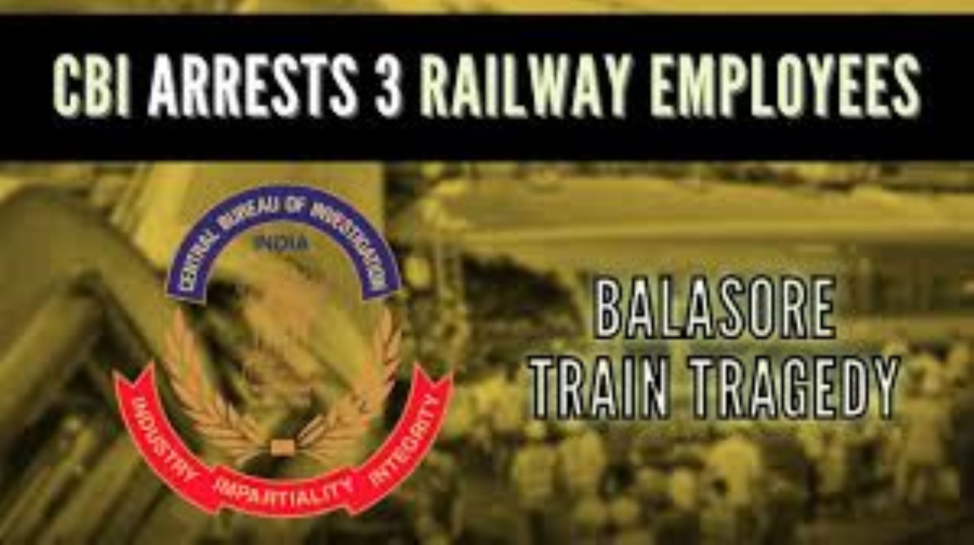 Indian Investigation Agency Arrested Three Railway Officials For Odisha Train Tragedy