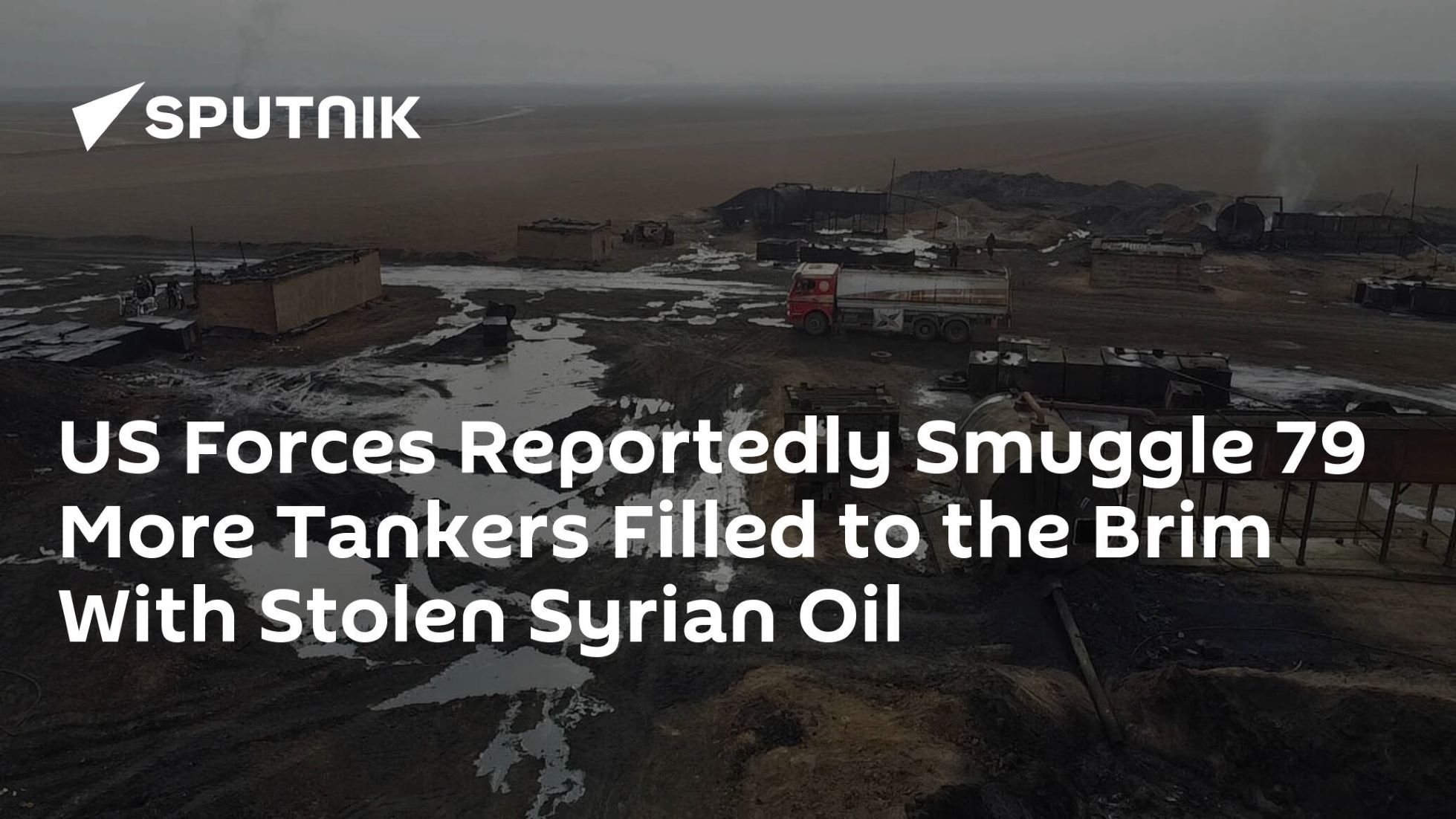 U.S. Forces Smuggle Stolen Syrian Resources Into Iraq