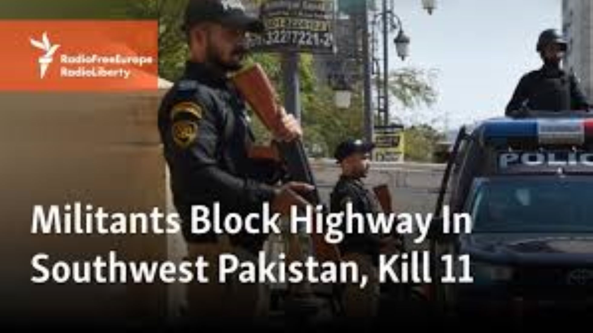 11 Killed, Four Injured In Militants Highway Blockade In SW Pakistan