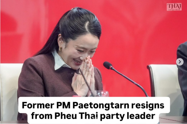 Paetongtarn Shinawatra Resigns As Pheu Thai Party Leader